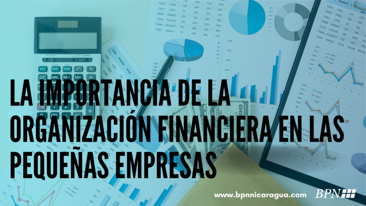 La importancia de la organización financiera en las pequeñas empresas